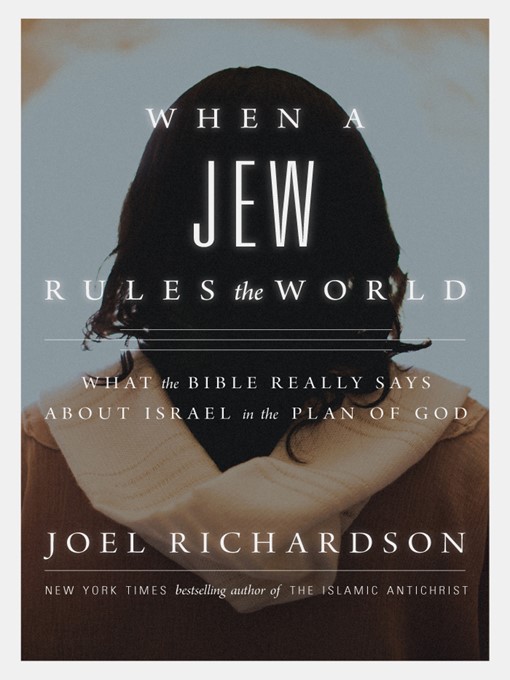 Title details for When a Jew Rules the World by Joel Richardson - Available